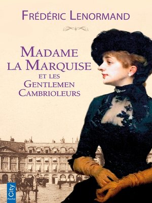cover image of Madame la marquise et les gentlemen cambrioleurs